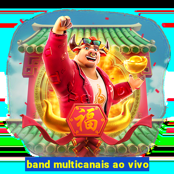 band multicanais ao vivo